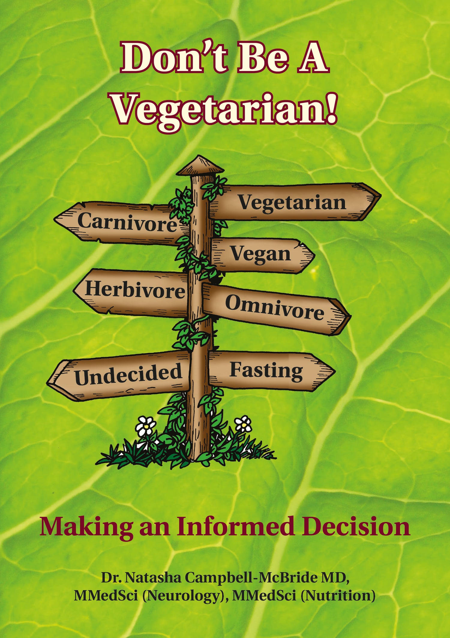 Don't Be a Vegetarian! Making an Informed Decision